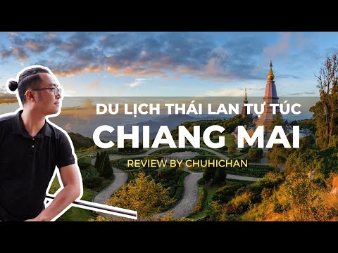 Du Lịch Thái Lan tự túc Trải nghiệm Chiang Mai 5ngày với 7tr - ChuHi Chan