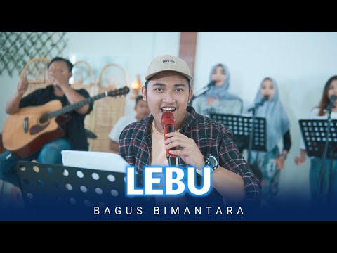 LEBU - Bagus Bimantara (Official Music Video) THE AMBYAR PROJECT