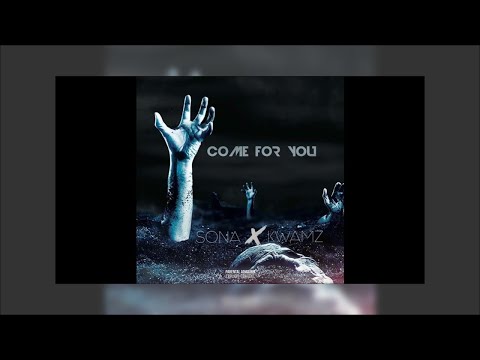 Sona - Come For You (freestyle) ft. Kwamz