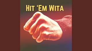 Hit 'Em Wita Music Video