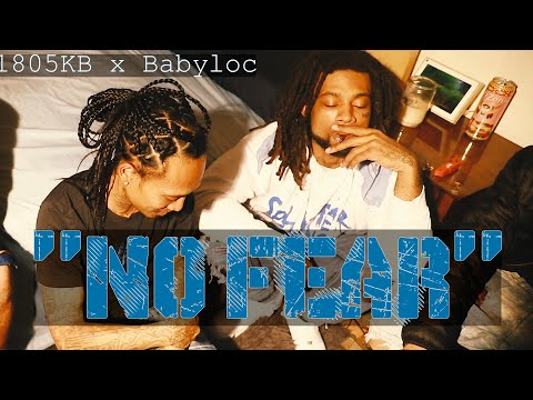 1805KB x Bg Babyloc - No Fear (Official Music Video)