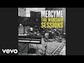 MercyMe - In Christ Alone 
