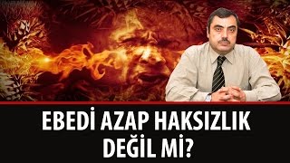 Mustafa KARAMAN - Ebedi Azap Haksızlık Değil mi?