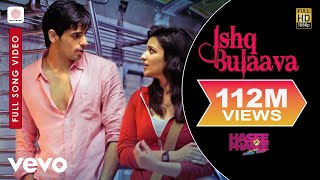 Ishq Bulaava Full Video - Hasee Toh PhaseeParineet