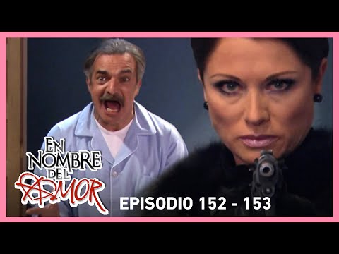 En nombre del amor: ¡Carlota le dispara al doctor Rodolfo! | C-152 y 153 | Tlnovelas
