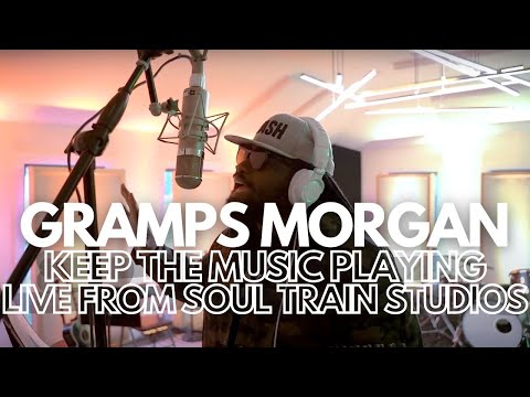 Gramps Morgan - Keep the Music Playing - Live from Soul Train Studios