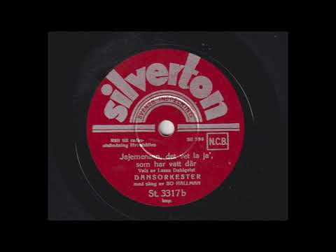 DANSORKESTER MED SÅNG AV BO HALLMAN - JAJEMENSAN, DET VET LA JA´ SOM HAR VATT DÄR