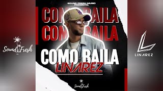 Video Como Baila de Linarez