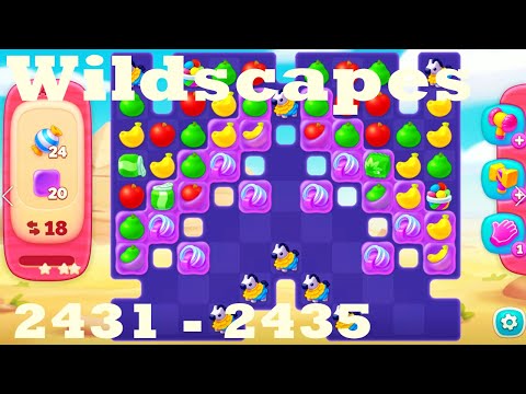 Wildscapes Level 2431 - 2435 HD Walkthrough | 3 - match game | gameplay | android | ios | pc | app