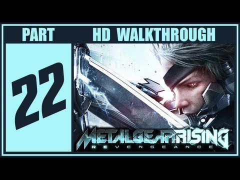 Metal Gear Rising Revengeance Walkthrough Part 22 Let's Play Gameplay PS3/Xbox360/PC