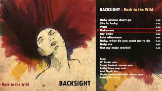 Video BACKSiGHT - Unknown (Back to the Wild)