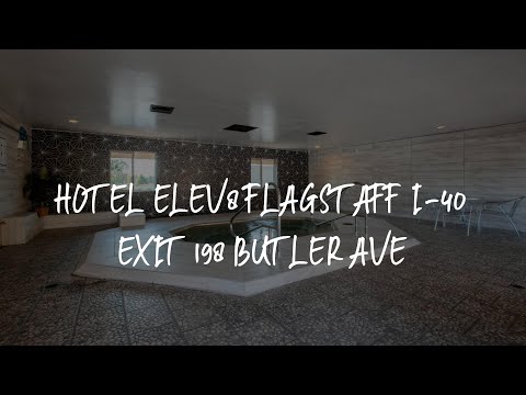 Hotel Elev8 Flagstaff I-40 Exit 198 Butler Ave Review - Flagstaff , United States of America