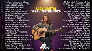 Download lagu Lagu Santai Viral Tiktok 2026 — Lagu Pop Indonesia Terbaru 2026 💖 Top Hits Indonesia 2026 ☘ mp3