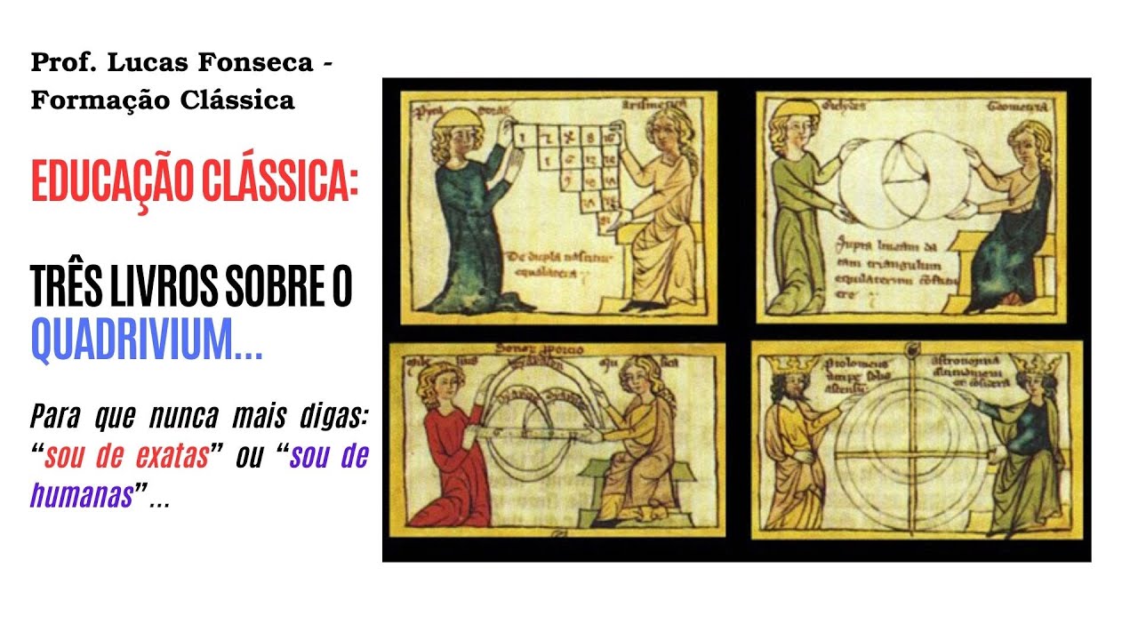 EDUCAÇÃO CLÁSSICA: Três livros sobre o QUADRIVIUM.