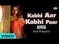 Kabhi Aar Kabhi Paar Remix Full Video Song Sona Mahapatra Majorooh