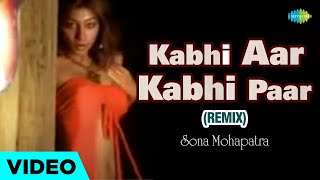 Kabhi Aar Kabhi Paar - Remix  Full Video Song  Son