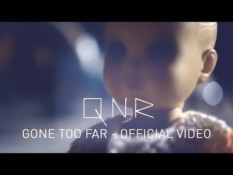 QNR - Gone Too Far [Official Video]