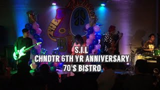 S.I.L I CHNDTR 6TH YR Anniversary GIG I LIVE @ 70s Bistro  04-09-2022