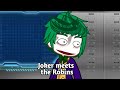 Joker Meets The Robins Skit Gacha DC