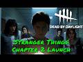 Dead By Daylight — Stranger Things Chapter 2 Launch