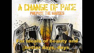 A Change Of Pace - Prepare the Masses (with lyrics)