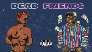 2Pac & Notorious B.I.G. - Dead Friends (Remix)