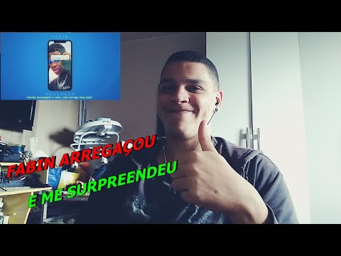 Reagindo a "Fabin - Mensagem (prod. Famed)"