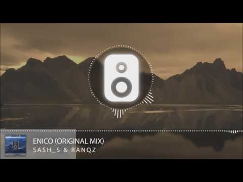 Sash_S & Ranqz - Enico (Original Mix)