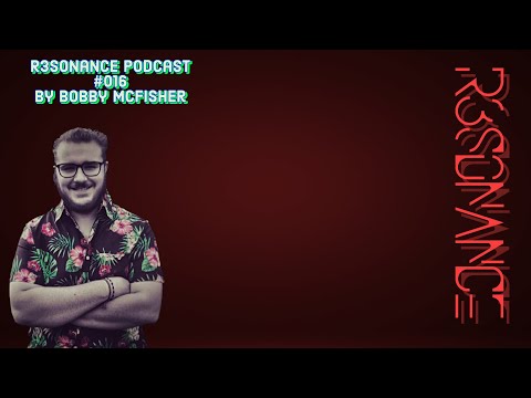 R3sonance Podcast #016 [Hard Techno] - by Bobby McFisher