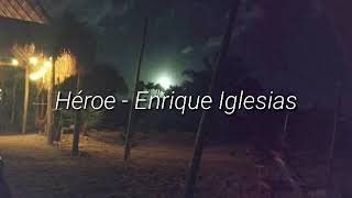 Héroe - Enrique Iglesias (letra)