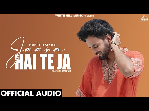Jaana Hai Te ja (EP Sukoon) (Full Audio) — watch video