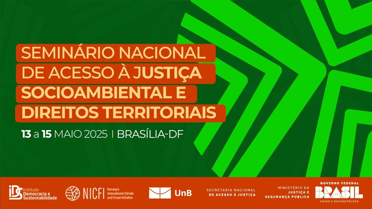 SEMINÁRIO NACIONAL DE ACESSO À JUSTIÇA SOCIOAMBIENTAL E DIREITOS TERRITORIAIS