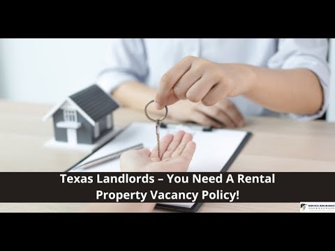 Texas Landlords – You Need A Rental Property Vacancy Policy!