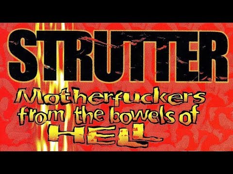 Strutter - Motherfuckers From The Bowels Of Hell (Full Album)