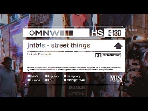 jntbts - street things | Midnight Wax