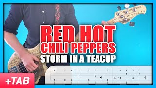 Red Hot Chili Peppers - Storm In A Teacup | Bass Cover with Play Along Tabs
