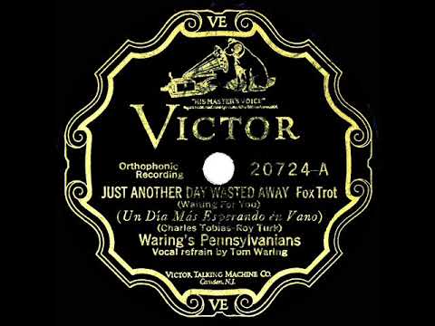 1927 HITS ARCHIVE: Just Another Day Wasted Away - Fred Waring (Tom Waring, vocal)