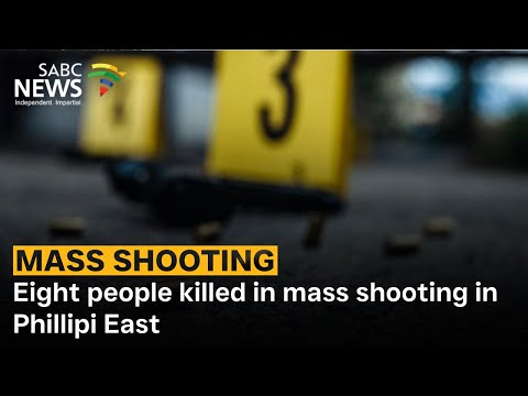 Eight people killed in mass shooting in Phillipi East: Dr Llewellyn MacMaste weighs in