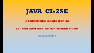 CI 2SE PooJava120 Internal Class Static Attributes Constructors Methods