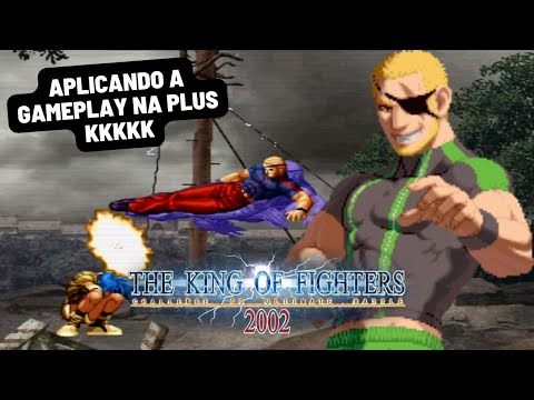► CHAMOU PRO JOGO E SAIU COM RAGE KKK - KOF 2002 PLUS