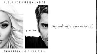Alejandro Fernandez Ft Christina Aguilera - Hoy tengo ganas de ti (Traduction)