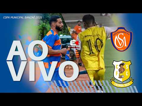 COPA MUNICIPAL BANZAÊ  2026   ||   SÃO MATHEUS  X  CACIMBA SECA