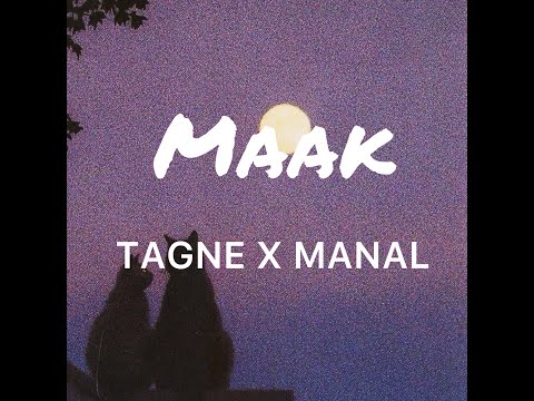 TAGNE X MANAL - MAAK (Lyrics)