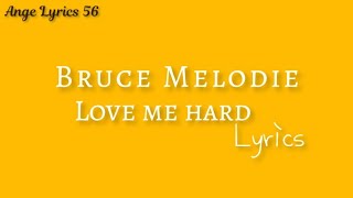 Bruce Melodie - Love Me Hard (lyrics)