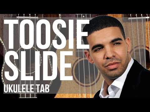 Ukulele Tab: How to play Toosie Slide by Drake