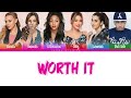 Fifth Harmony Worth It Ft Kid Ink Color Coded Lyrics Harmonizer Lyrics