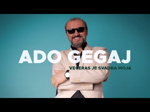 Ado Gegaj - Veceras je svadba moja [OFFICIAL VIDEO]