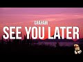 Graham - see you later (Lyrics)