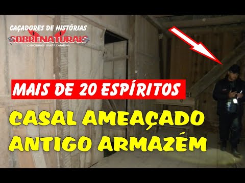 CASAL PRESO SÃO AMEAÇADOS NO ANTIGO ARMAZÉM POR 20 ESPÍRITOS COMENTA A MULHER NO LOCAL.