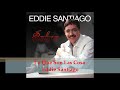 Eddie%20Santiago%20-%20Lo%20que%20son%20las%20cosas